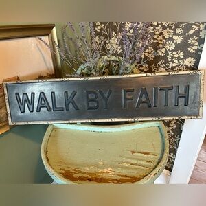 Walk By Faith sign.
